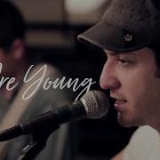 We Are Young Fun Feat Janelle Monáe Boyce Avenue Acoustic Cover On Spotify Apple