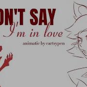 I WON T SAY I M IN LOVE By Caleb Hyles A Radioapple Animatic