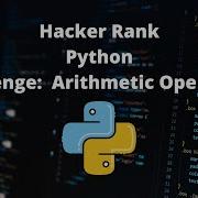 HackerRank Challenge Arithmetic Operators Python