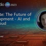 Keynote The Future Of Development AI And The Cloud
