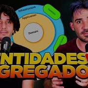 DDD Agregados Vs Entidades Explicación En Detalle