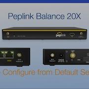 Peplink Balance 20X How To Configure From Default Settings