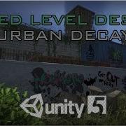 Speed Level Design Urban Decay Unity 5