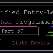 Certified Entry Level Python Programmer Part 50 A Review Of Lists