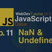 Belajar Javascript Dasar 11 NaN Dan Undefined