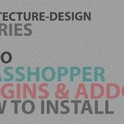 How To Install Plugins And Addons For Grasshopper And Rhino Eric Farr