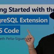 Getting Started With The PostgreSQL Extension For VS Code