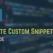 How To Create Custom VS Code Snippets Visual Studio Code