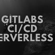 Automated Deployments Of Serverless Framework Project With GitLabs