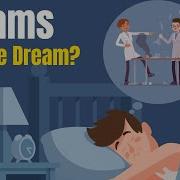 Dreams Why We Dream