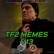 TF2 MEMES V13