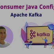 15 Kafka Consumer Java Config Kafka Complete Course
