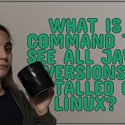 What Is Command To See All Java Versions Installed On Linux
