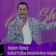 Hasan Yılmaz Salla Tridine Bandım Atım Arap Kelle