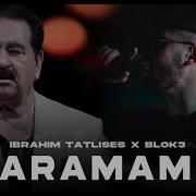İbrahim Tatlıses X Blok3 Aramam Sormam Bir Daha Prod FERİD HUSEYNLİ Ben Bizi Farklı Sanmıştım