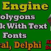 GLEngine2d Polygons Text Fonts Free Game Engine Embarcadero Delphi 2022 Delphi 7
