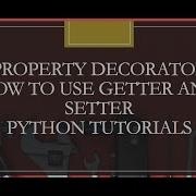 How To Use Getter And Setter With Property Decorator Python Tutorials