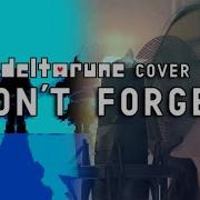 Don T Forget DELTARUNE EXTENDED COVER