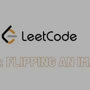 Leetcode 832 Flipping An Image EASY