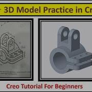 Creo Modeling Exercises Tutorial For Beginners Creo Practice Exercises 7
