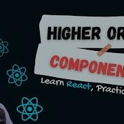 11 Higher Order Components In React React Higher Order Components With Example React Patterns
