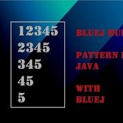 PATTERN IN JAVA 2 BLUEJ HUB CLASS 9 AND 10
