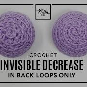 How To Invisible Decrease In Back Loops Only Amigurumi Tips And Step By Step Crochet Tutorial
