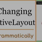 5 Changing Relative Layout Attributes Programmatically