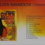 Gülden Karaböcek Hatıran Yeter Kaliteli Kayıt