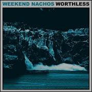 Weekend Nachos Worthless 2011 Powerviolence Hardcore Grindcore Sludge Metal