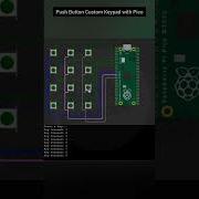 Push Button Custom Keypad With Raspberry Pi Pico And Micropython