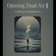 Opening Dead Air