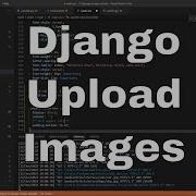 Django Tutorial Uploading And Managing Images 13
