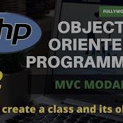 2 How To Create A Class And Its Object Object Oriented Programming In PHP MVC PHP