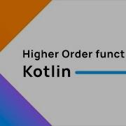 Kotlin Higher Order Functions