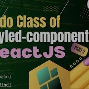 Pseudo Class In Styled Components In React JS 02 React JS Tutorial In Hindi