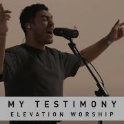 ELEVATION WORSHIP My Testimony Song Session
