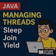 Mastering Thread Coordination In Java Sleep Join Yield Explained With Real Life Examples
