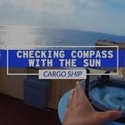 Checking Cargo Ship Compass Error With The Sun Life At Sea