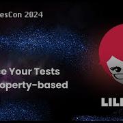 Lilian Enhance Your Tests With Property Based Testing