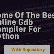 Some Of The Best Online Gdb Compiler For Python