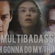 Multibadass I M Gonna Do My Thing THC