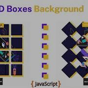3D Boxes Background Using Html Css And JavaScript Project 1