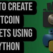 How To Create Bitcoin Wallets Using Python