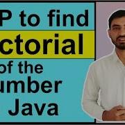 Program To Find The Factorial Of The Number In Java By Deepak