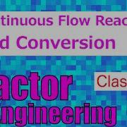 Continuous Flow Reactors Conversion Reactor Engineering Class 18
