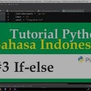 03 Tutorial Python Bahasa Indonesia Conditional If Else