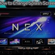 How To Change Your Splash Screen Demo On Pioneer AVIC W8400NEX