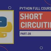 Short Circuiting In Python Python Full Course Part 28 Hindi