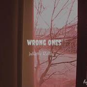 Wrong Ones Juliette Reilly Lyrics